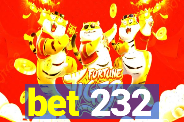 bet 232